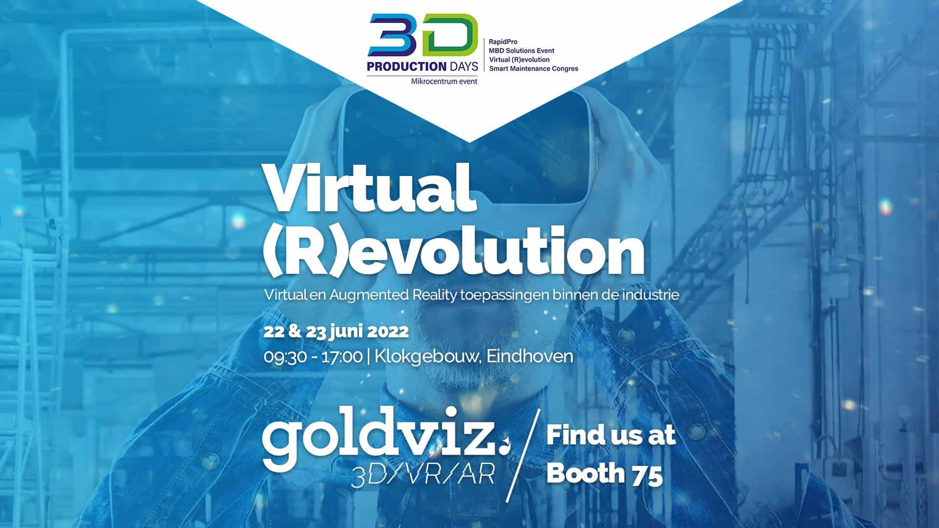 We staan weer op de Virtual (R)evolution beurs 22 & 23 juni 2022 in het Klokgebouw in Eindhoven, Vind ons op stand 75